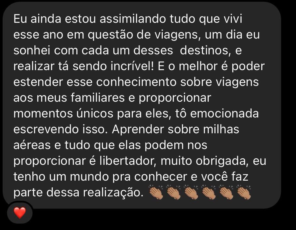 Mensagem de aluna emocionada por realizar viagens dos sonhos e levar a família