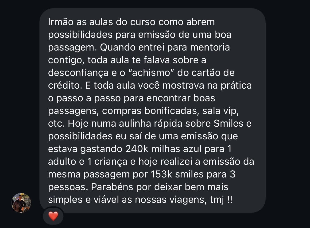 Mensagem de aluno contando que emitiu passagens para três pessoas usando 153 mil milhas Smiles